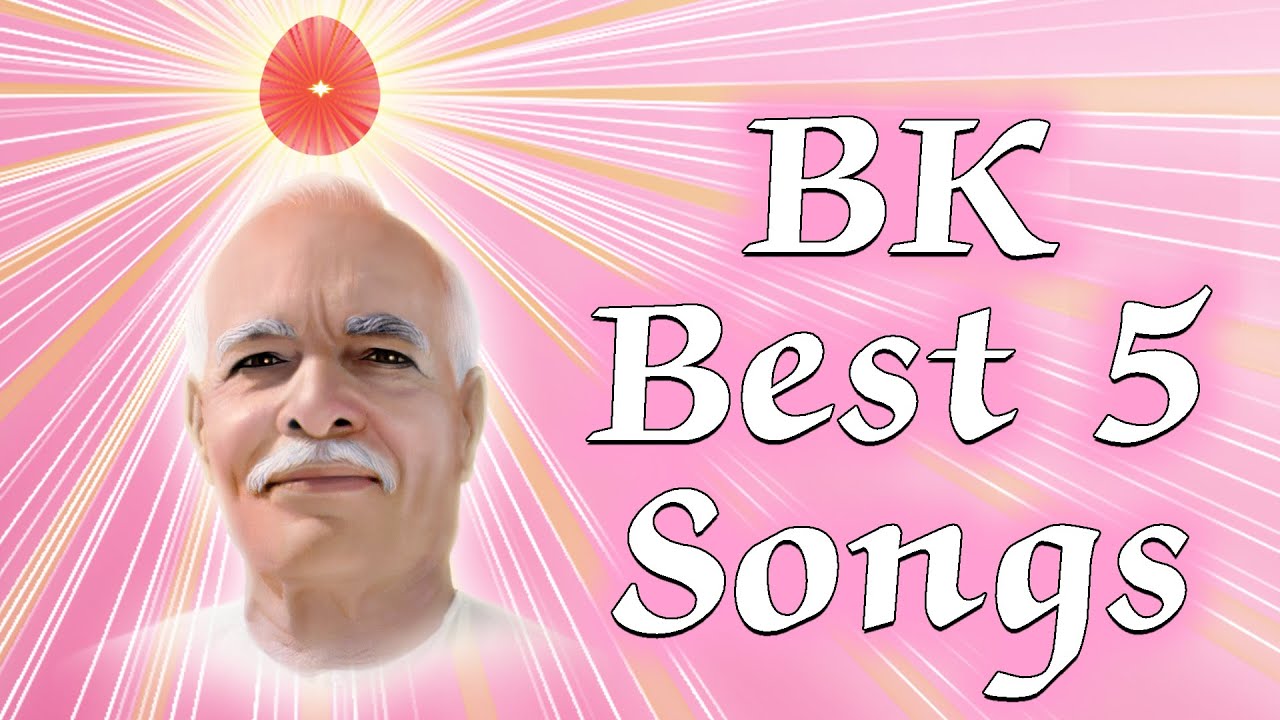 Brahmakumaris 5 Superhit Songs | BK Nonstop Best Meditation Songs | BK Top 5 Songs | BK Songs |