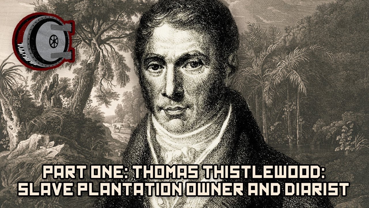 Part One: Thomas Thistlewood: Slave Plantation Owner and Diarist | BEHIND THE BASTARDS