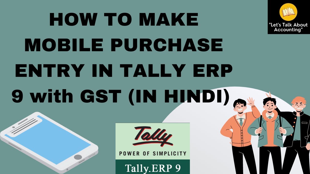 Mobile Purchased for Business with GST..accounting entry in Tally ERP 9 (in Hindi)
