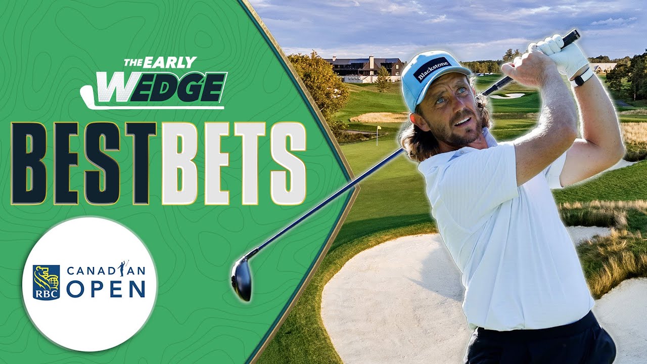 BEST BETS: 2026 RBC Canadian Open Picks, Odds, One & Done | The Early Wedge