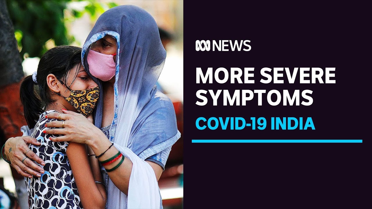 Doctors warn Delhi's ICUs are full and COVID-19 symptoms are getting worse | ABC News