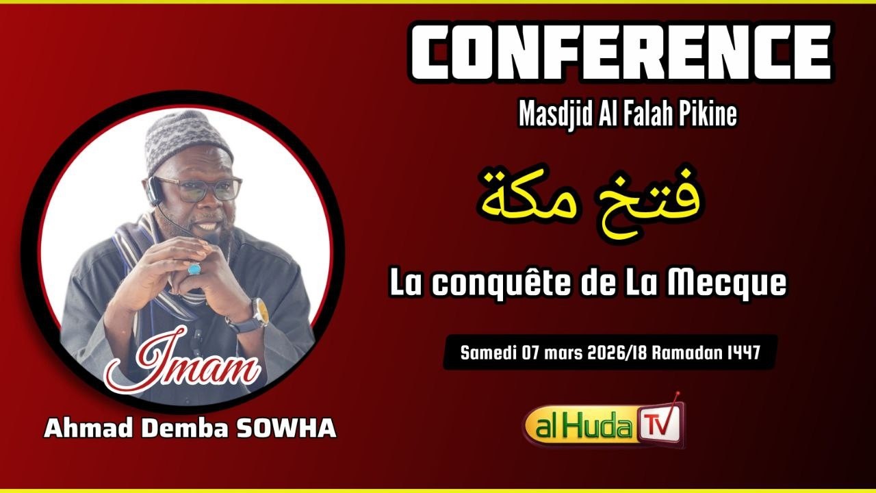 La conquête de la Mecque II Imam Ahmad Demba SOW HA
