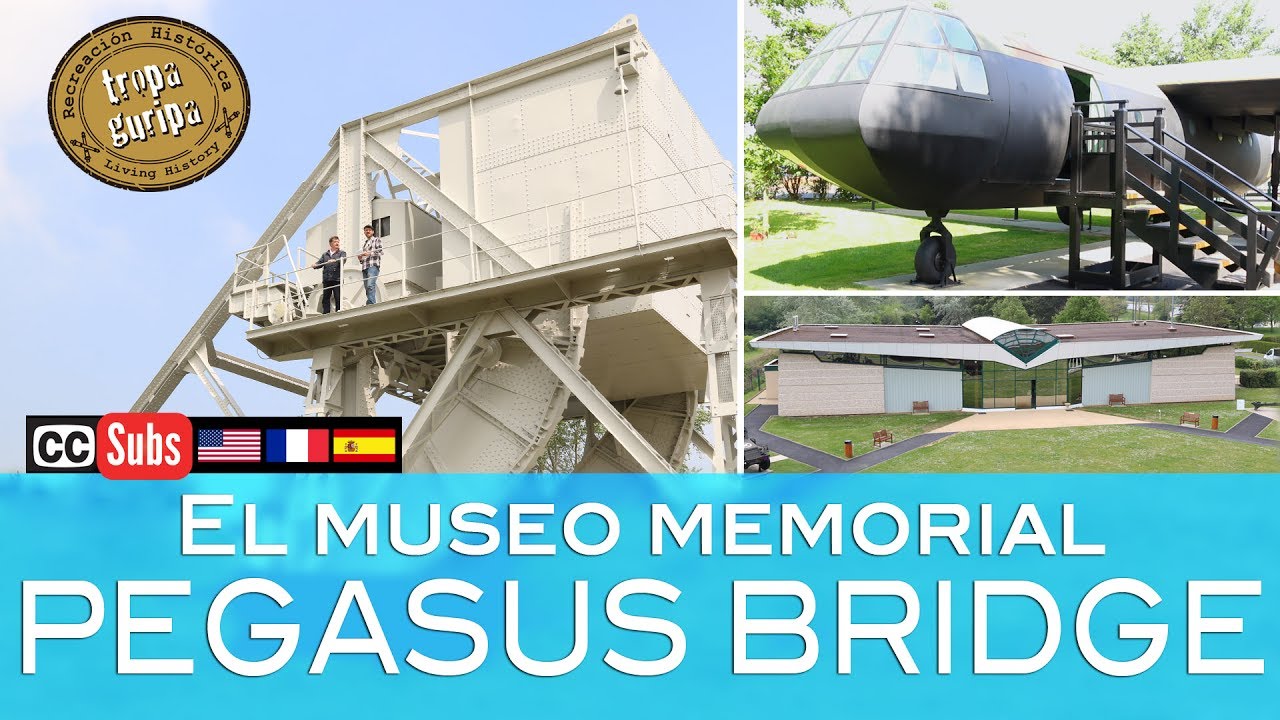 EL MEMORIAL PEGASUS (Normandía) [Activar subtítulos en Español]
