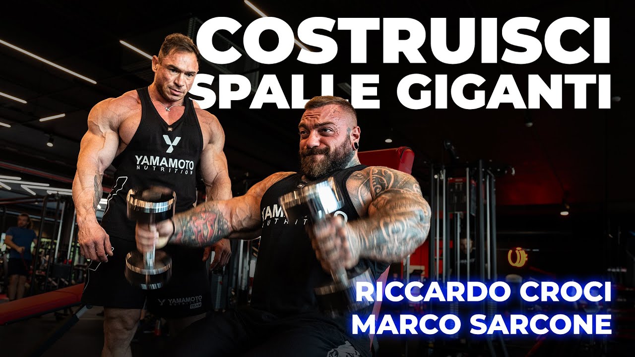 SPALLE GIGANTI in poco tempo? Riccardo Croci e Marco Sarcone ti mostrano come!