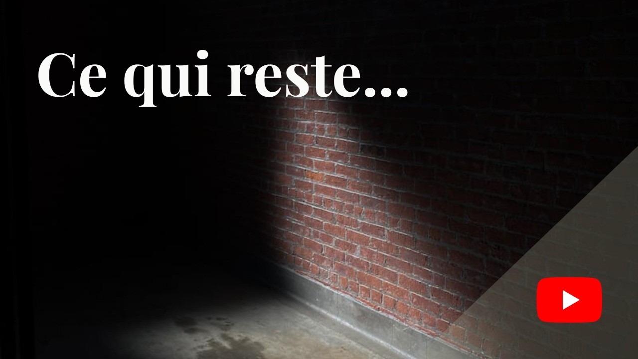 Ce qui reste....