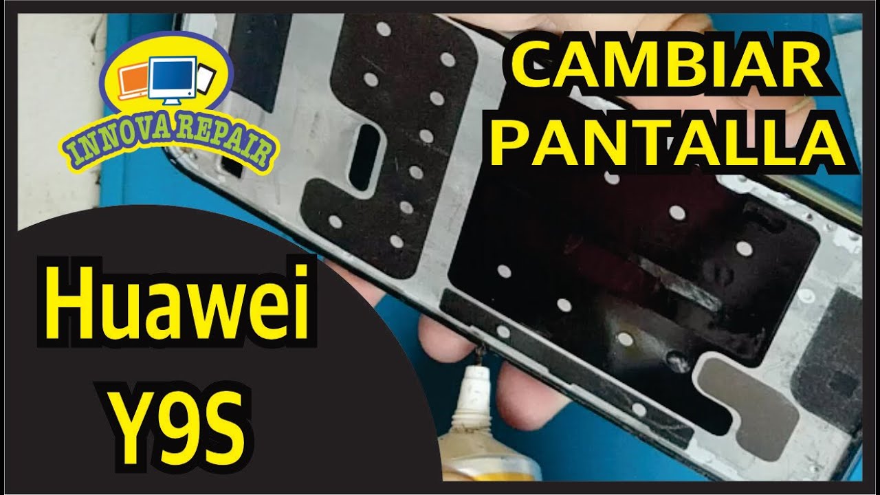 Celular Huawei Y9S Cambiar Pantalla
