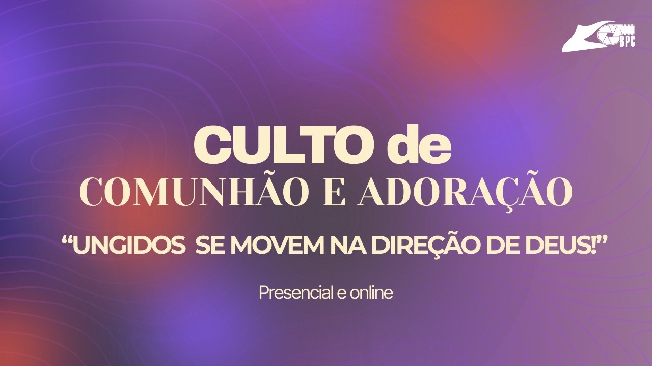 UNGIDOS SE MOVEM NA DIREÇÃO DE DEUS!