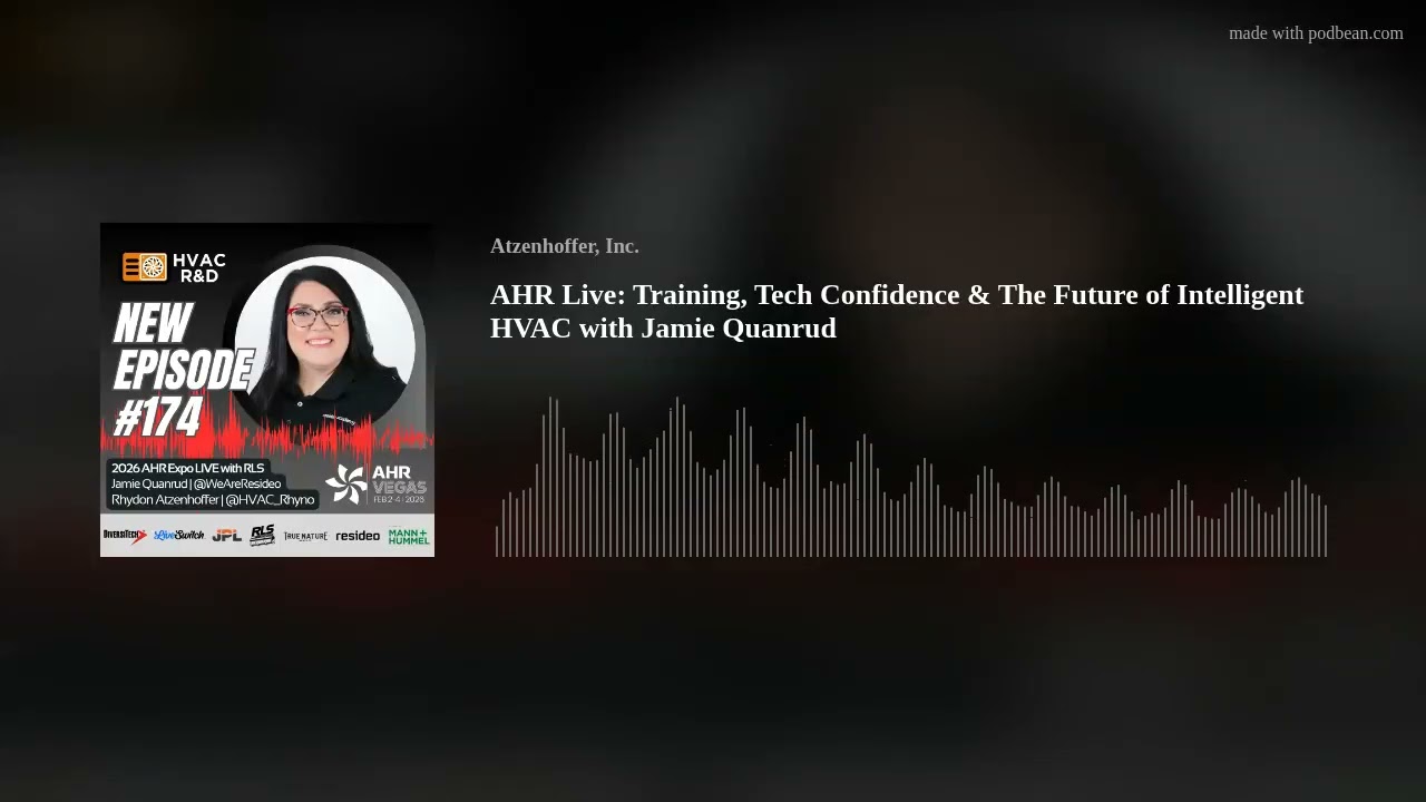 AHR Live: Training, Tech Confidence & The Future of Intelligent HVAC with Jamie Quanrud