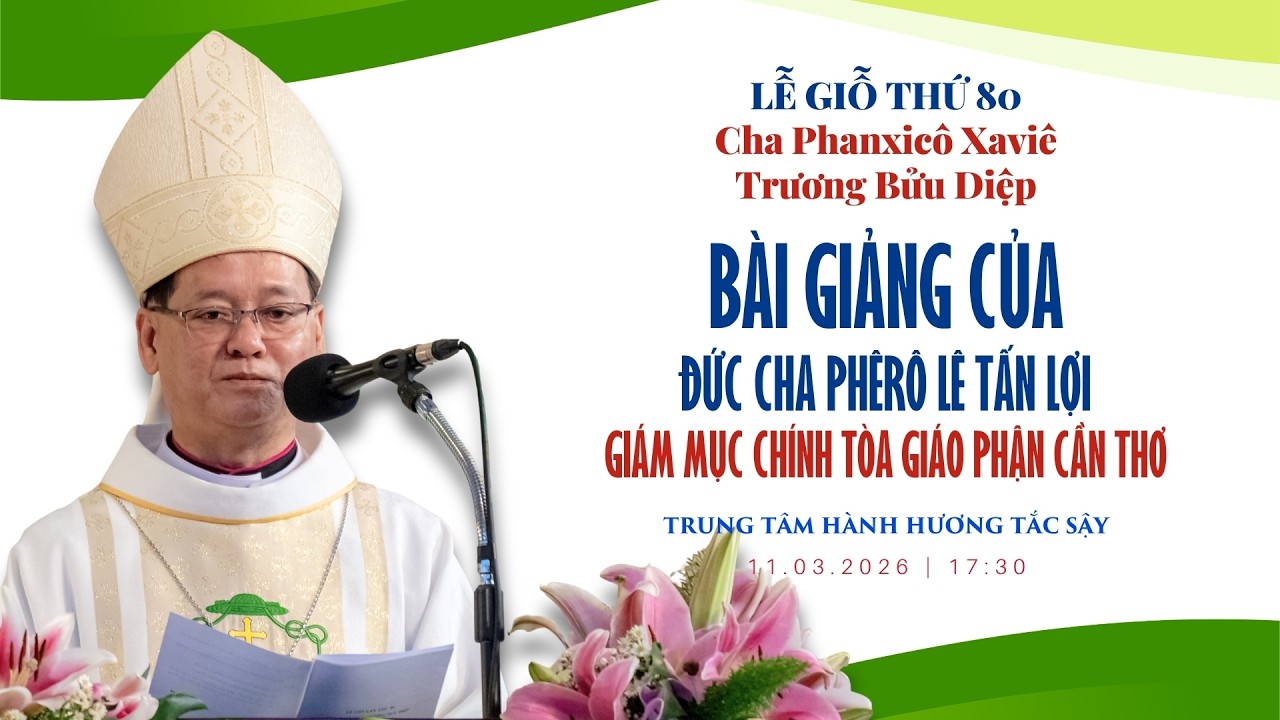 #Bàigiảng của Đức cha Phêrô Lê Tấn Lợi | Lễ giỗ 80 năm cha Phanxicô Xaviê Trương Bửu Diệp