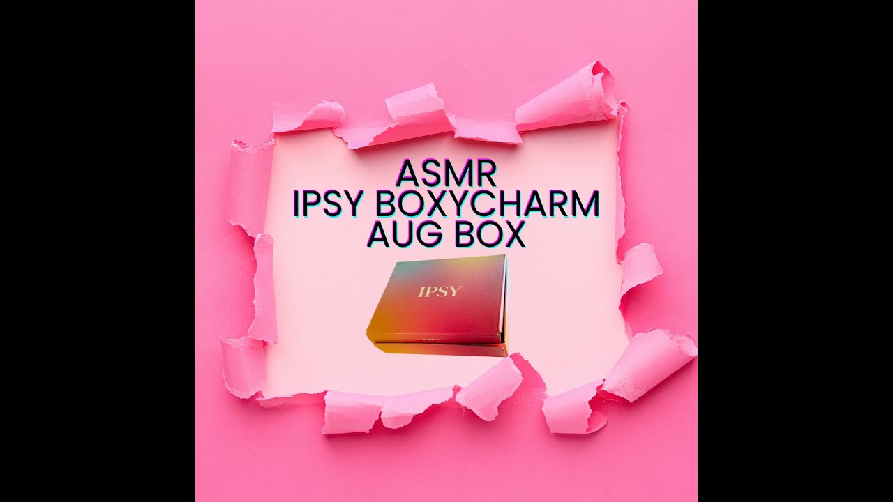 Relaxing ASMR - IPSY Boxycharm August Box Unboxing | Whispering