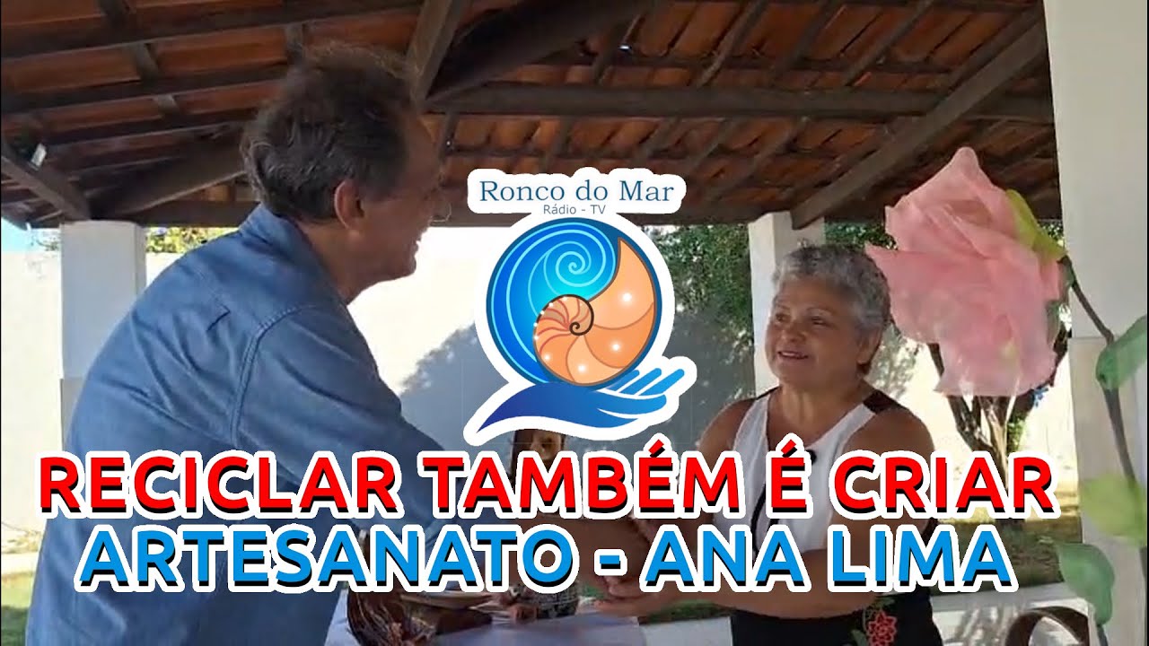 Ana Maria Lima transforma reciclagem em arte e criatividade em Paracuru | Ronco do Mar Rádio e TV