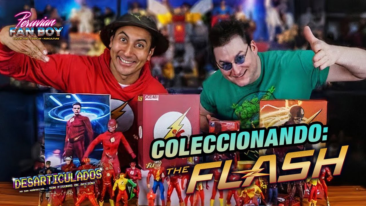 COLECCIONANDO THE FLASH - DESARTICULADOS  | DESARTICULADOS - Peruvian Fanboy