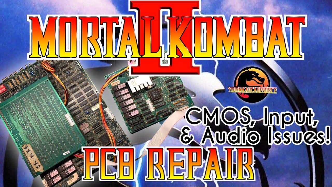 Mortal Kombat 2 Arcade PCB Repair  - Bad CMOS, Bad Inputs, Bad Sound Board...Let's Fix it!