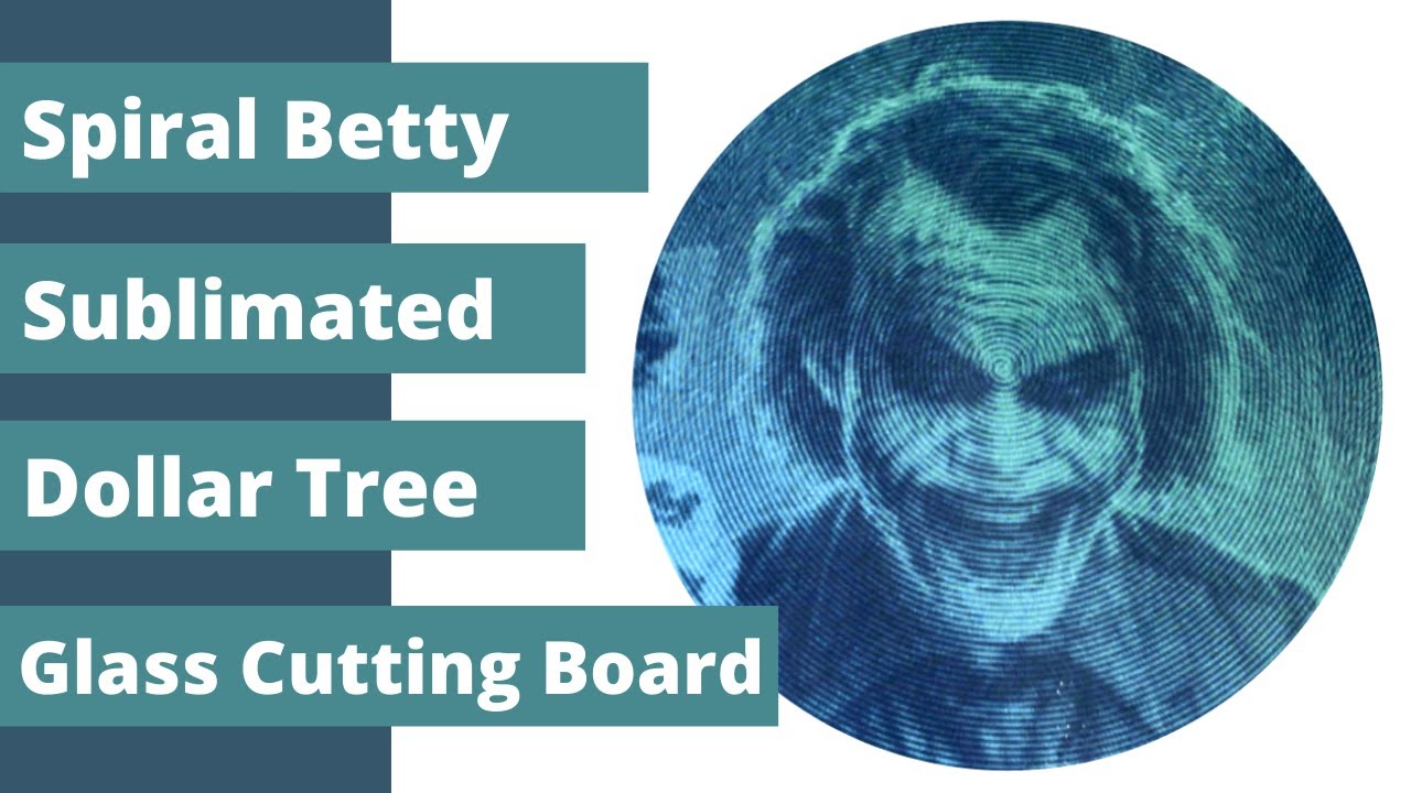 (ReUploaded) Spiral Betty Sublimated Dollar Tree Glass Cutting Board