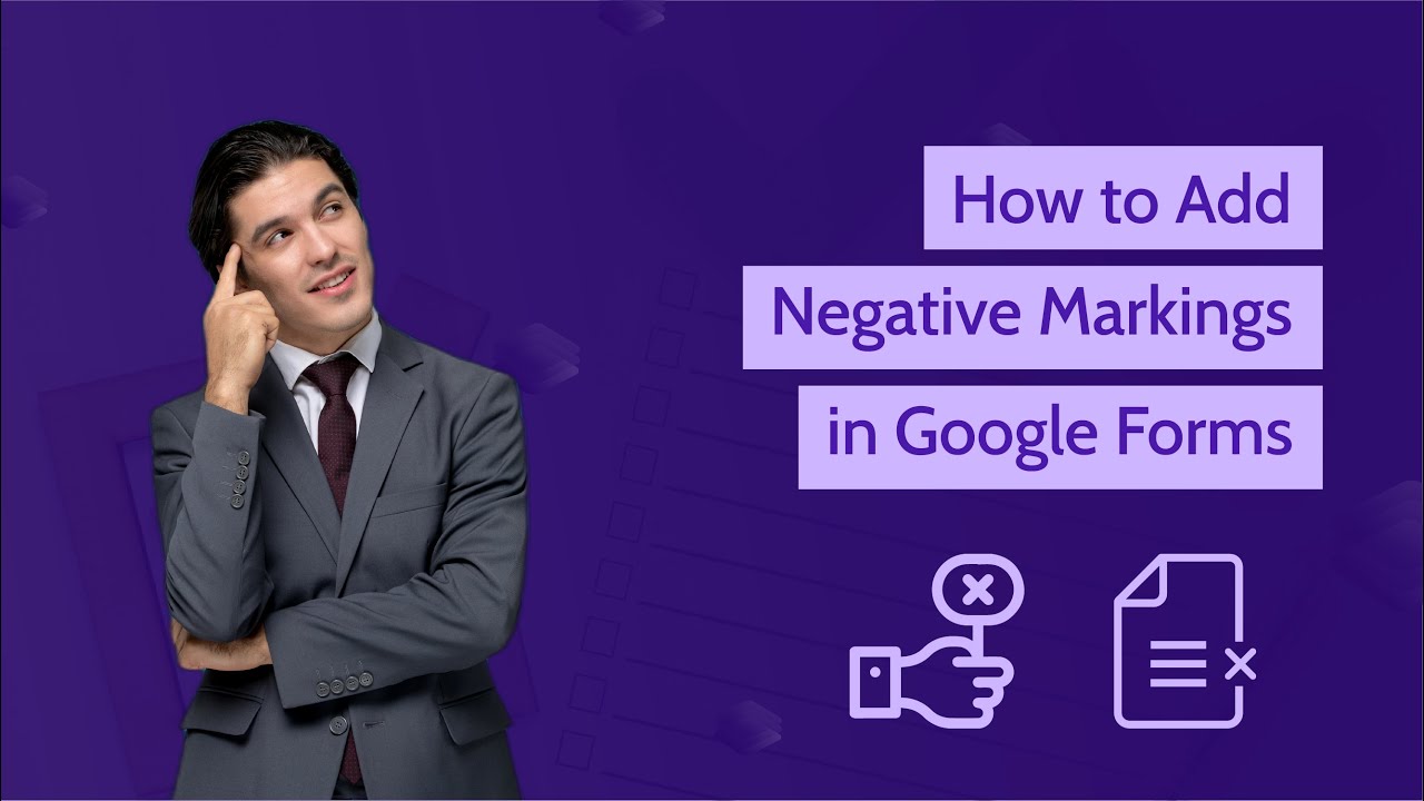 How to Add Negative Markings in Google Forms