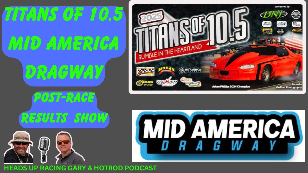 #90 Titans Of 10.5 Race #4 @ Mid America Dragway Post Race Results Show