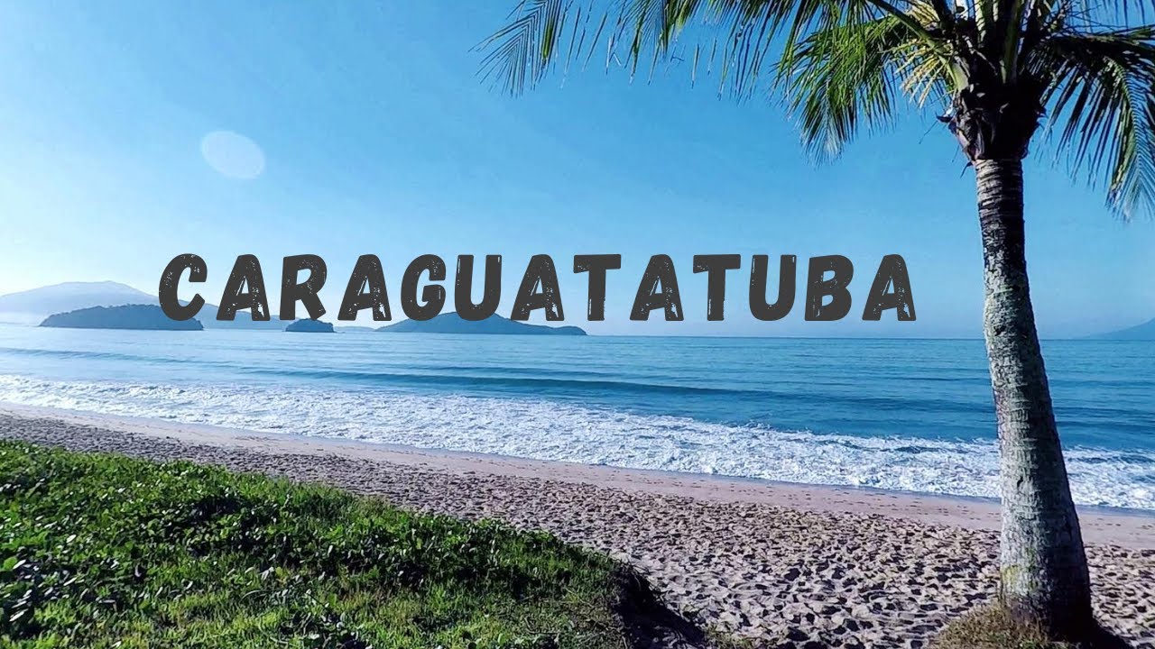 AS PRAIAS MAIS LINDAS DE CARAGUÁ
