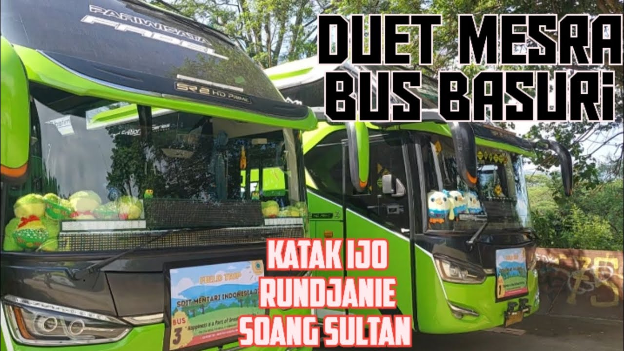 DUET MESRA BUS BASURI ASYROF || KATAK IJO || SOANG SULTAN || RUNDJANIE