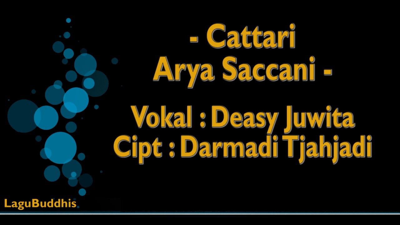 [LaguBuddhis] Cattari Arya Saccani