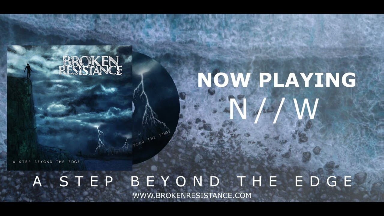 BROKEN RESISTANCE - N//W (Re-recorded)