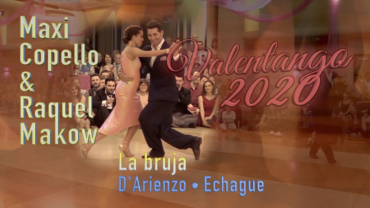 Maxi Copello & Raquel Makow - La bruja - D’Arienzo • Echague - Valentango 2020