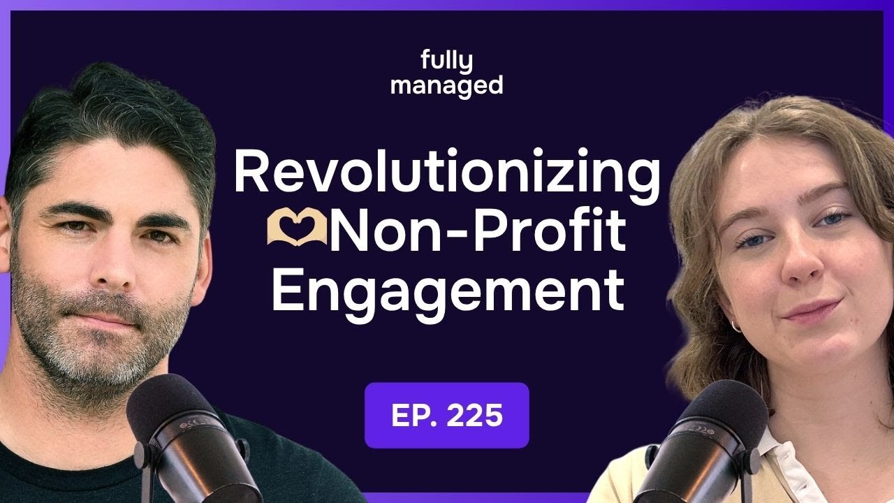 Building Sustainable Non-Profit Partnerships & Impact | Nick Lynch | Fully Managed