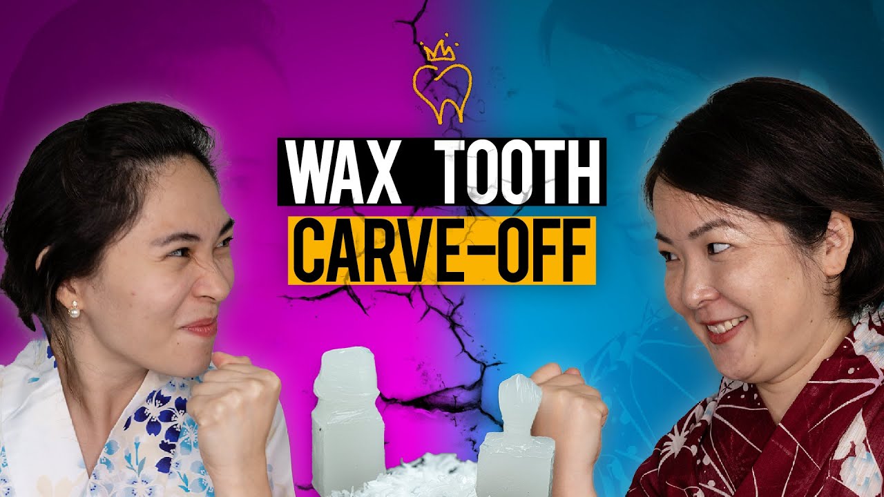 Dentist VS. Dental Technician: Wax Tooth Carve-Off