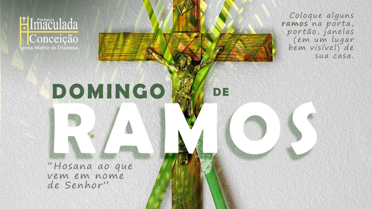 DOMINGO DE RAMOS E DA PAIXÃO DO SENHOR