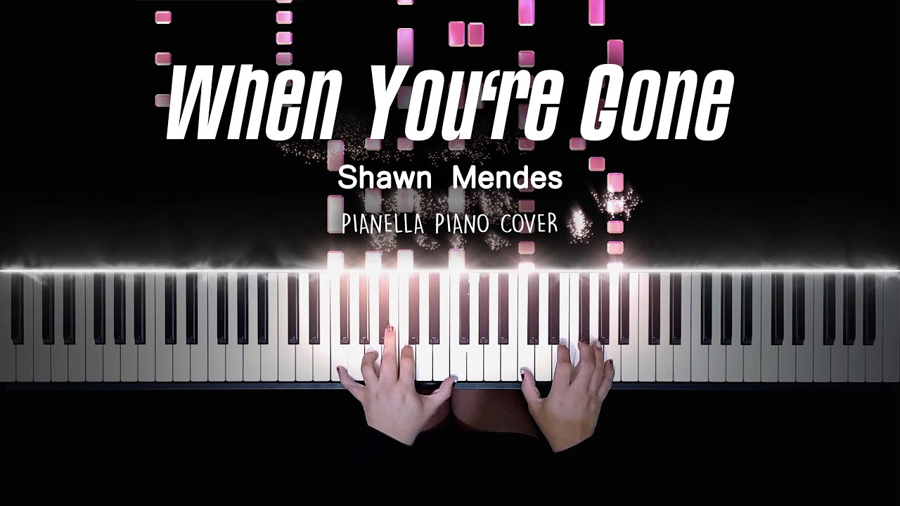 Shawn Mendes - When You’re Gone | Piano Cover by Pianella Piano