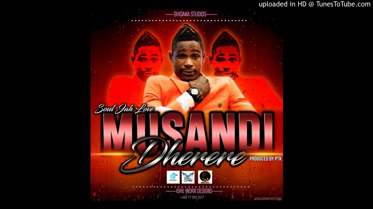 SOUL JAH LOVE -MUSANDIDHERERA(pro by ptk shisaka )