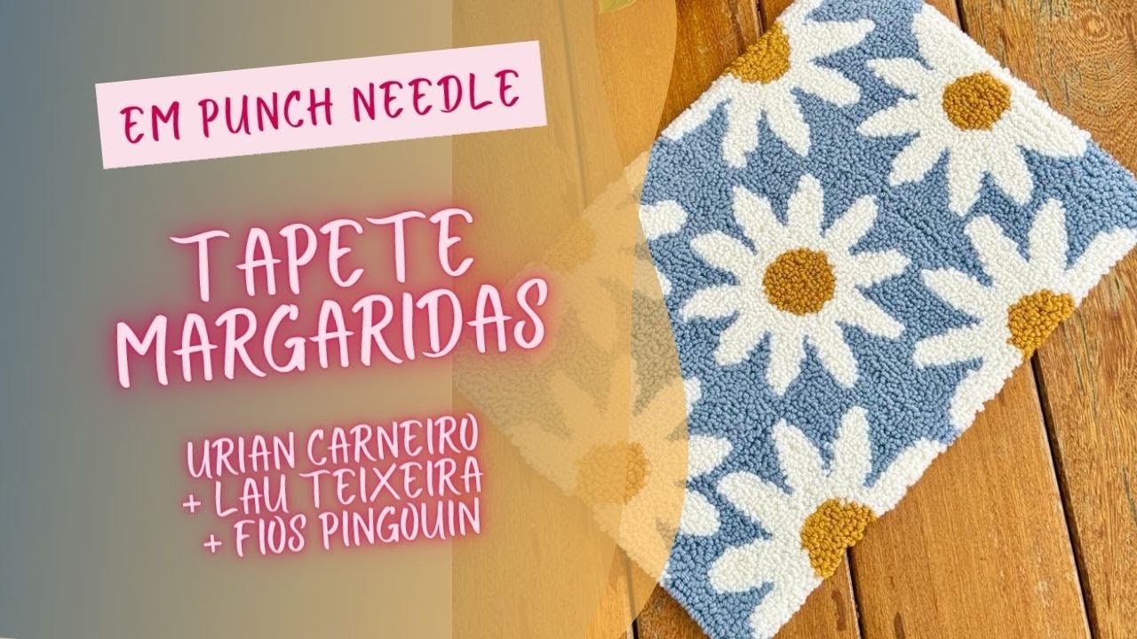 Tapete de Margaridas em punch needle / bordado russo