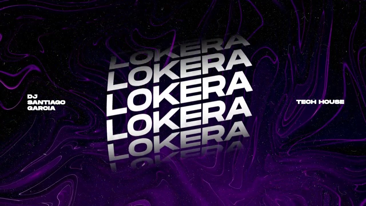 Lokera [Tech House] Santiago Garcia