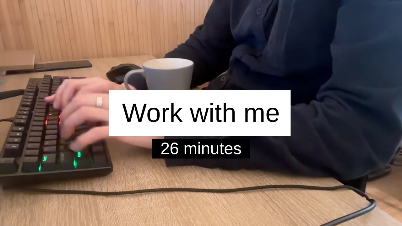 Work With Me (26 Min) — Gentle Focus, No Talking