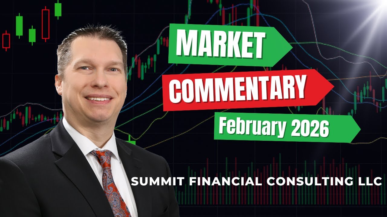 February 2026 Financial Market Commentary  | Summit Financial Consulting LLC
