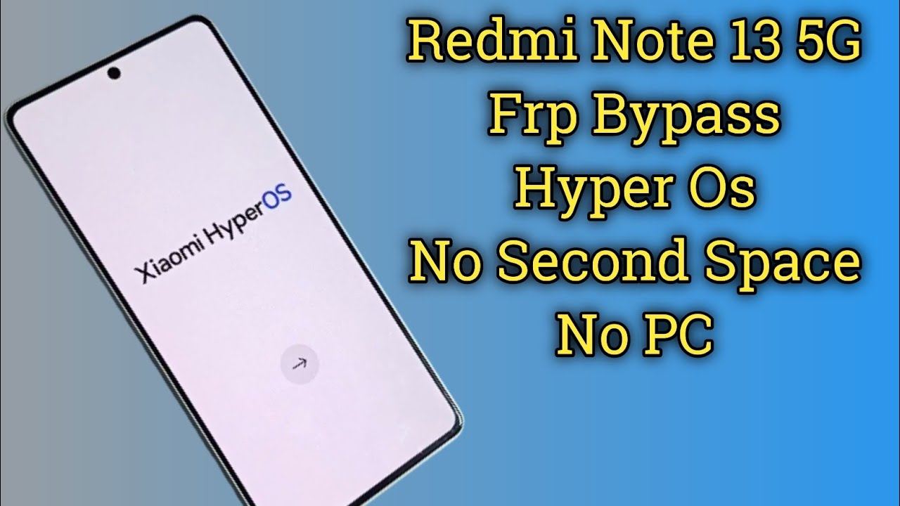 Redmi Note 13 Frp Bypass Hyperos 2026