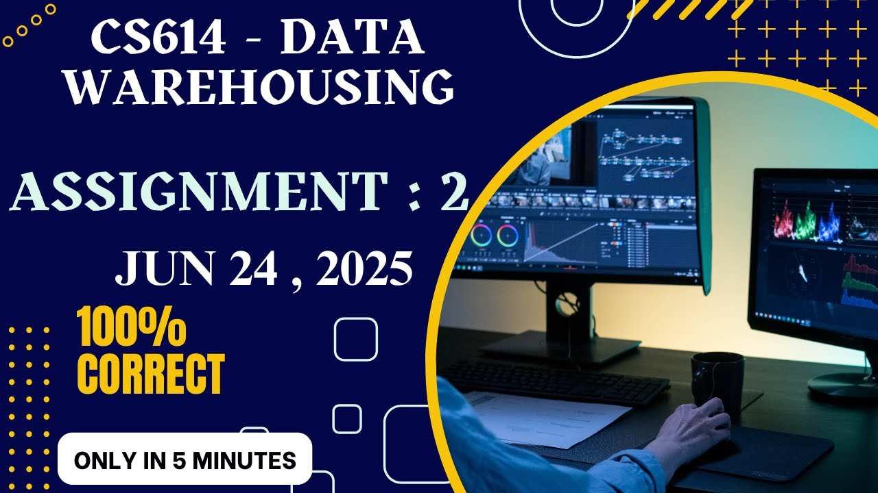 CS614 - Data Warehousing || Assignment solution || JUN 24,2025 || EduJunctionX