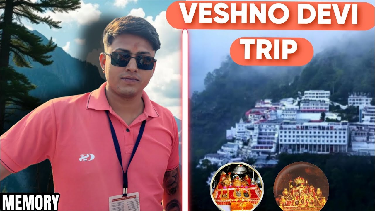 Day 34 / VESHNO DEVI TRIP ( MEMORY 🙏😊) KYA BAT HAI 😂 