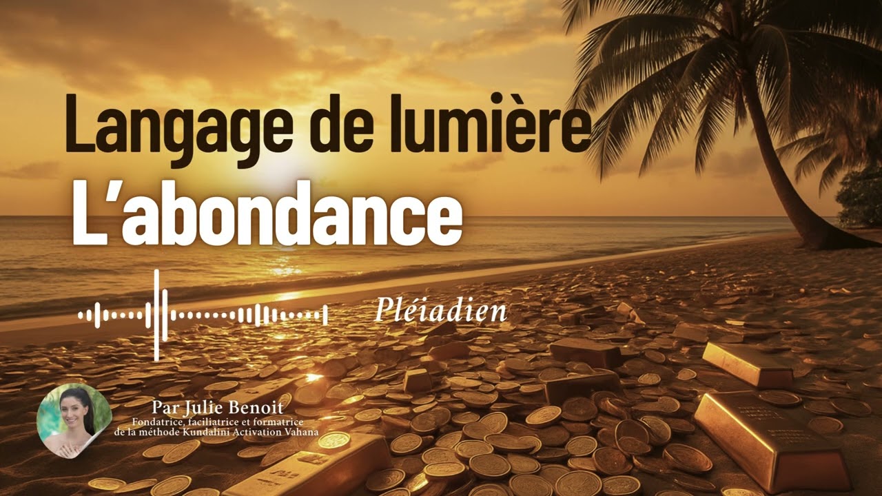 Abondance 888Hz – Langage de lumière pléiadien – 10 min d’activation énergétique