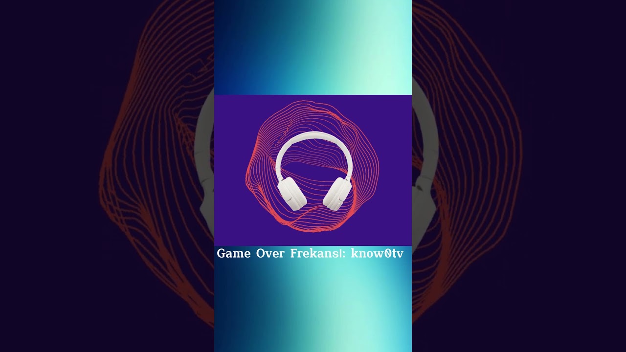 Game Over Frekansı: know0tv  #music #şarkılar