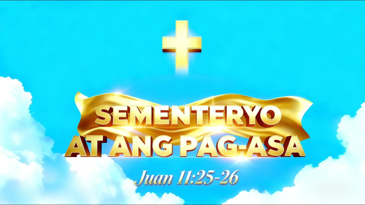 #5SEMENTERYO AT ANG PAG-ASA 