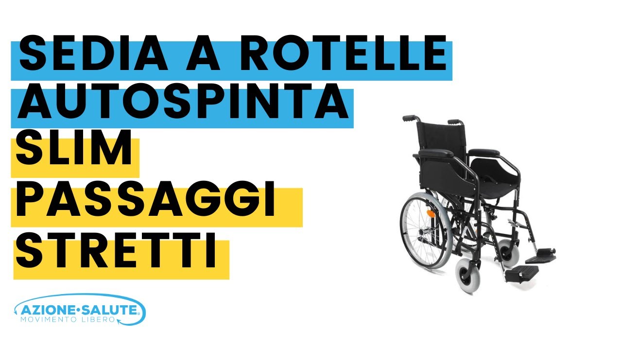 Carrozzina SLIM Autospinta: Sedia a Rotelle Leggera e Stretta per Passaggi Ridotti