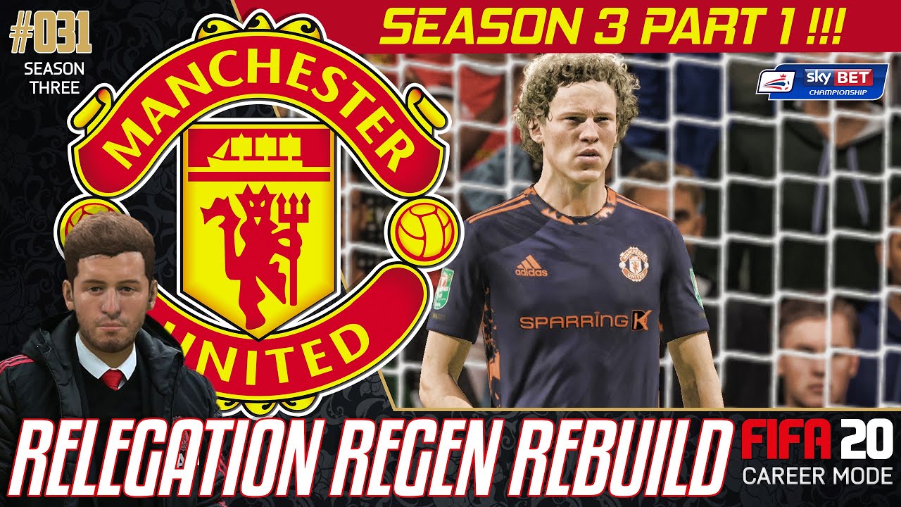 SEASON 3 PART 1 ! - Relegation Regen Rebuild - Fifa 20 Manchester United Career Mode - 31