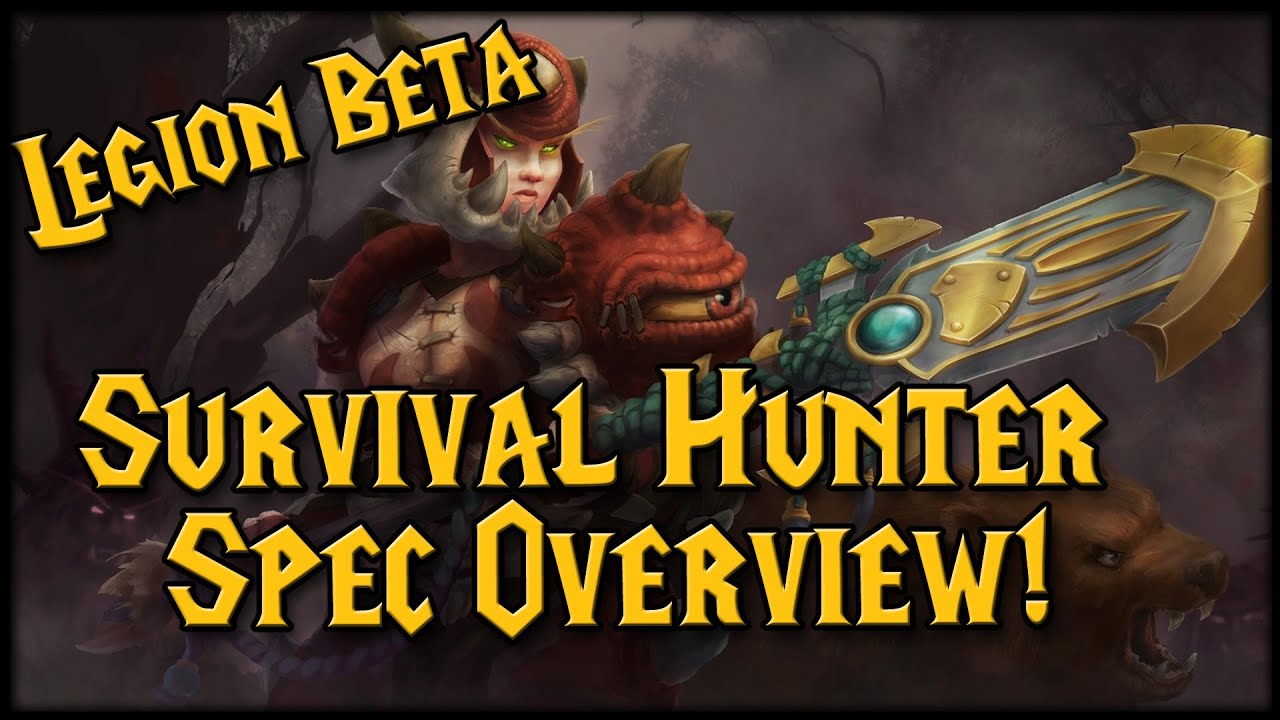 LEGION Survival Hunter Spec Overview!