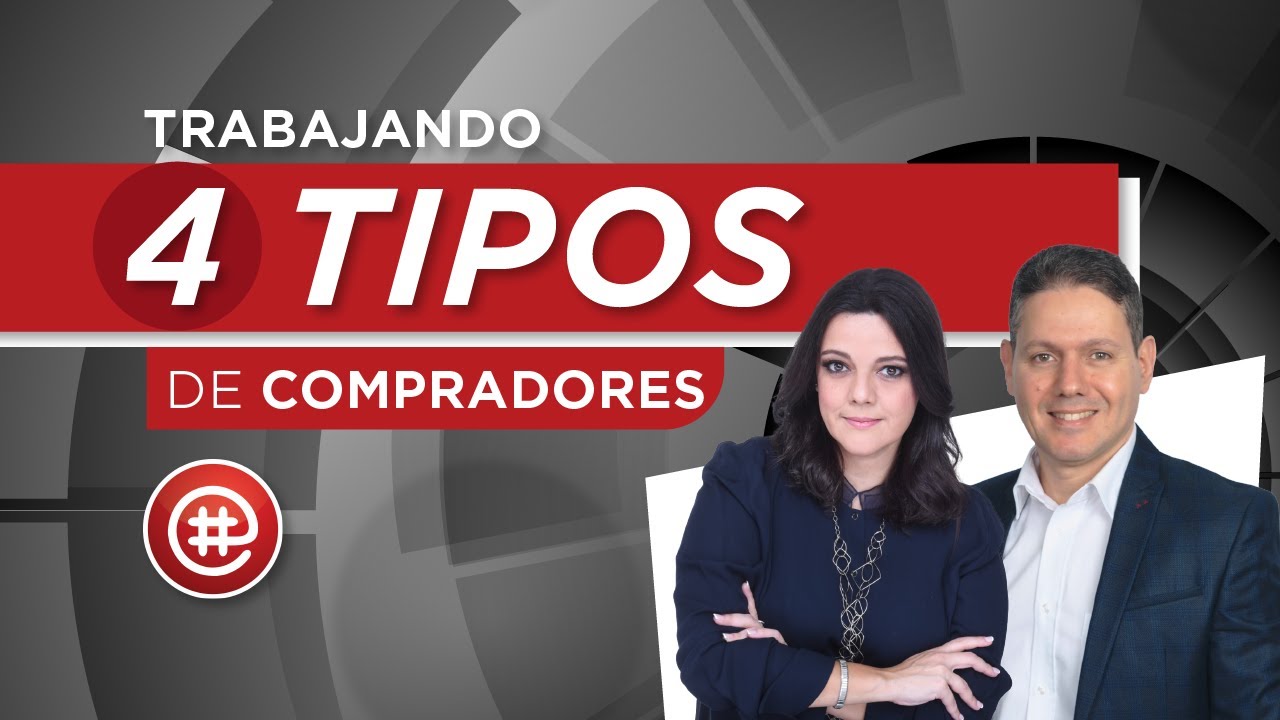 🏠TRABAJANDO 4 TIPOS DE COMPRADORES🤝💼