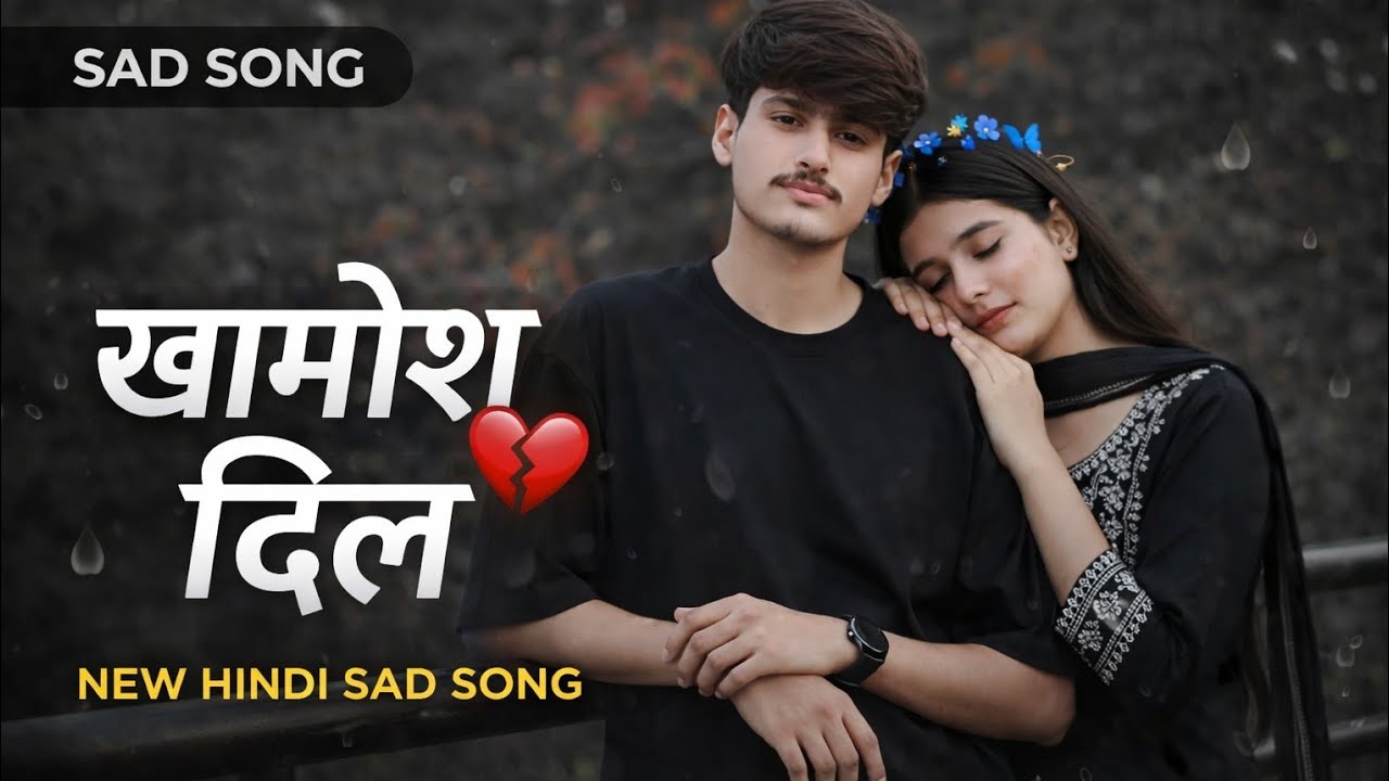 Khamosh Dil 💔 | New Hindi Sad Song | Heart Touching Emotional Song 2026.