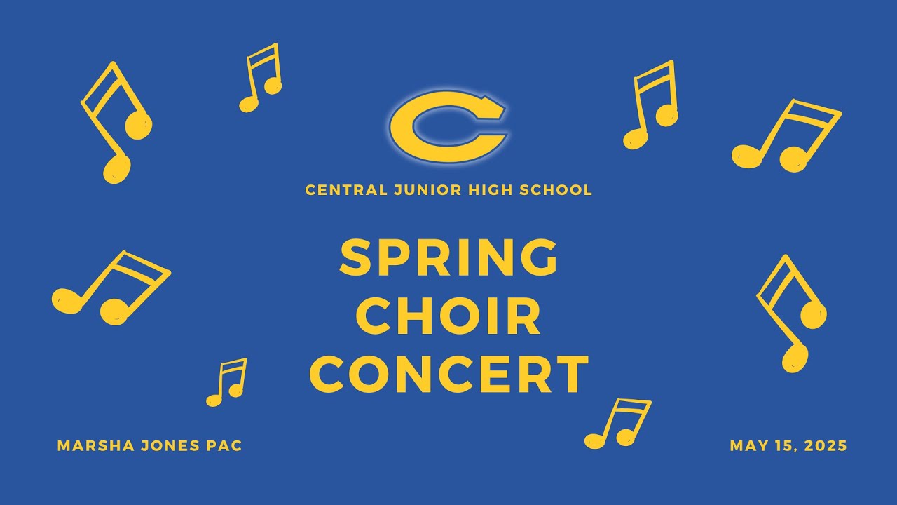 Central Junior High School | 2025 Spring Choir Concert