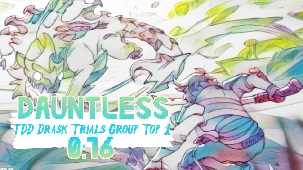 Dauntless Thunderdeep Drask Group Trials Top 1 [0:16]