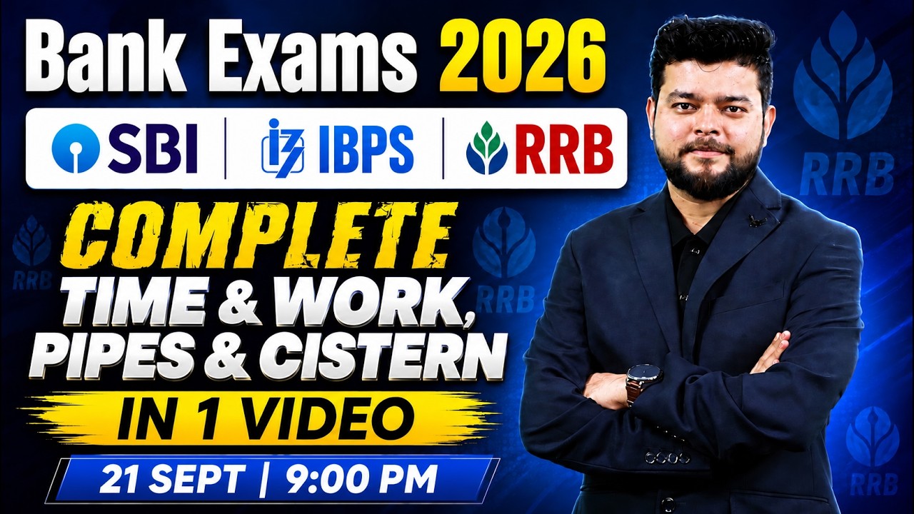 Bank Exams Quants 2026 | SBI, IBPS & RRB PO/Clerk Quants | Complete Time & Work, Pipes & Cistern