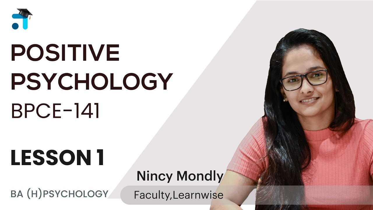 Lesson 1 (Block 1) | Positive Psychology | BPCE 141 | BAPCH | Kerala's no.1 IGNOU Coaching Platform