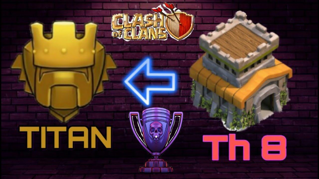 Th8 titan league attack strategy